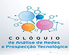 Colóquio de Análise de Redes Aplicadas e Prospecção Tecnológica recebe trabalhos