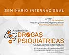 Seminário internacional a Epidemia das Drogas Psiquiátricas: causas, danos e alternativas