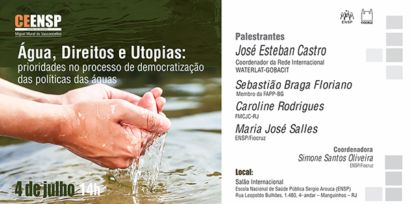 Água, Direitos e Utopias em debate no Centro de Estudos da ENSP na quarta-feira (4/7)