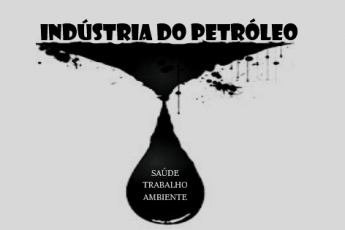 Saúde, Trabalho e Ambiente na indústria do petróleo: inscrições prorrogadas até 14 de março