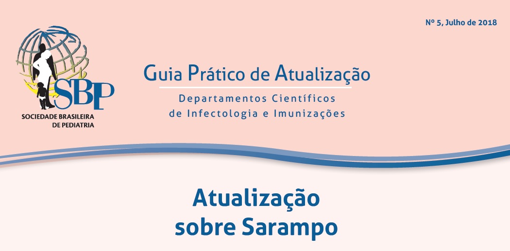 Sociedade Brasileira de Pediatria divulga Guia Prático de Atualização sobre o Sarampo