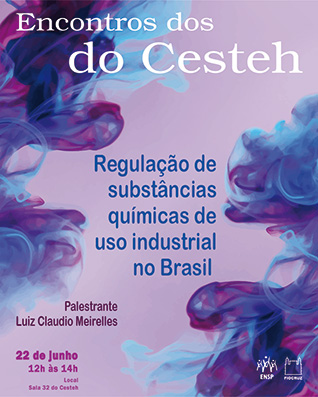 Roda de Conversa do Cesteh debate regulação de substâncias químicas de uso industrial no Brasil