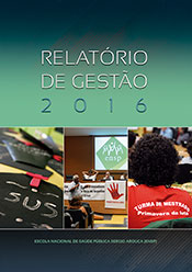 Escola Nacional de Saúde Pública disponibiliza Relatório de Gestão 2016