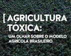 Greenpeace lança relatório sobre agricultura brasileira e novos testes de alimentos