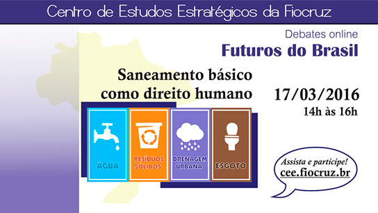 Saneamento básico em debate no Centro de Estudos da Fiocruz no dia 17 de março
