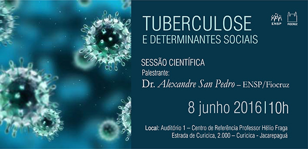 Sessão científica relaciona os determinantes sociais à produção da tuberculose